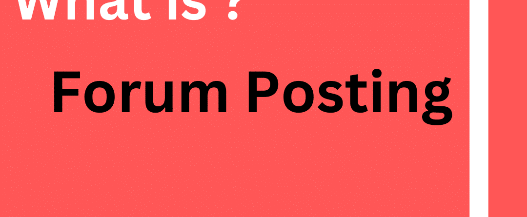 What is Forum Posting?